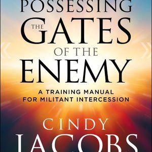 Possessing the Gates of the Enemy, 4th edition: A Training Manual